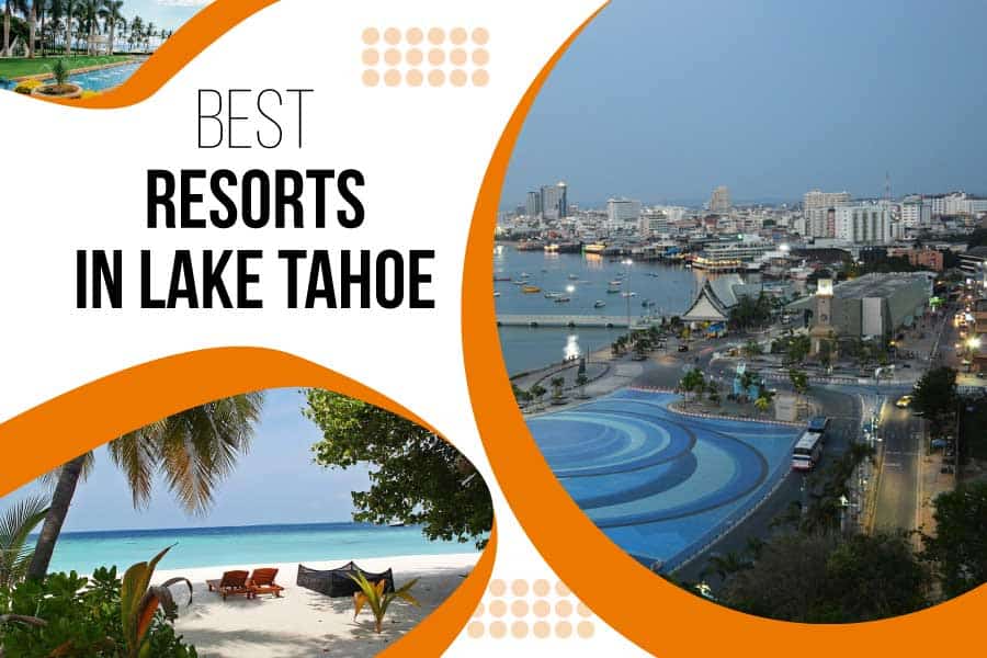 Best Resorts In Lake Tahoe