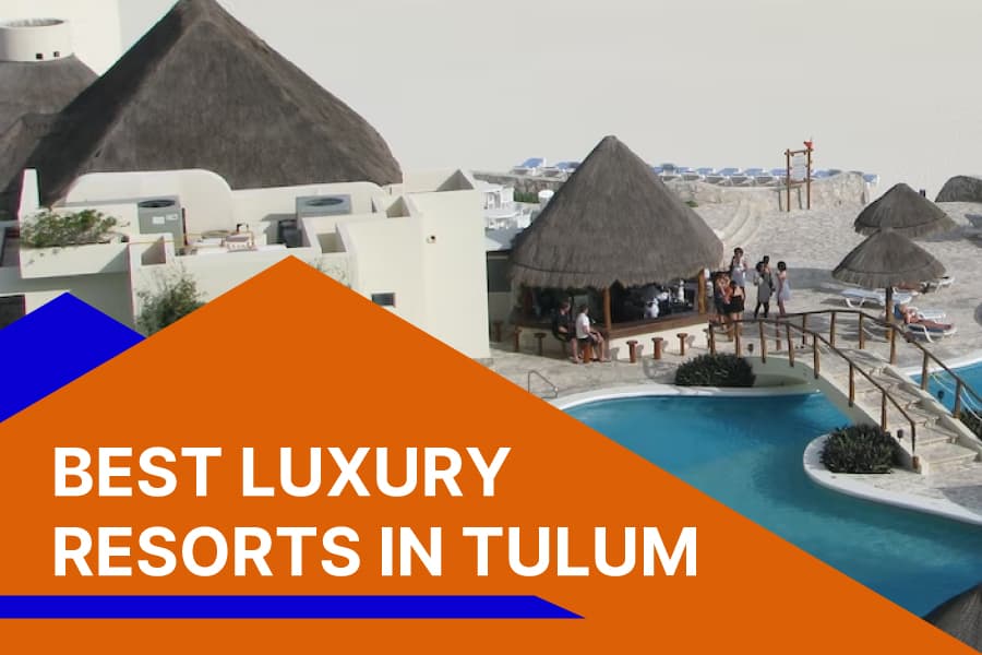 Best Luxury Resorts In Tulum