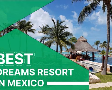 Best Dreams Resort In Mexico