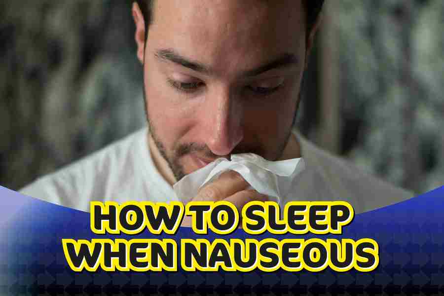 How To Sleep When Nauseous