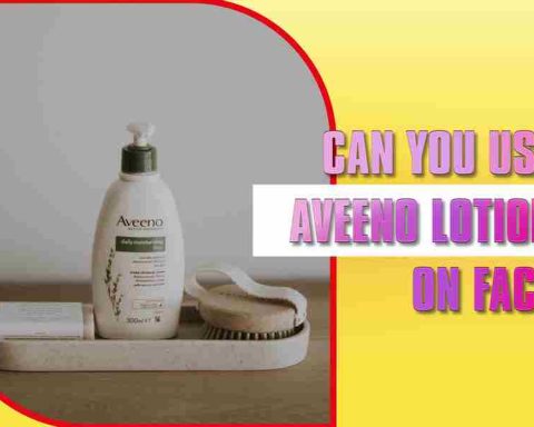 Can You Use Aveeno Lotion On Your Face