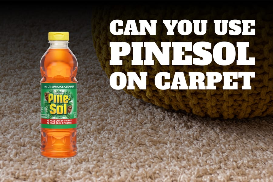 Can you use pine sol on carpet