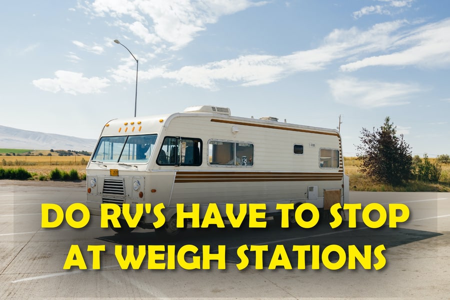 Do Rvs Have To Stop At Weigh Stations