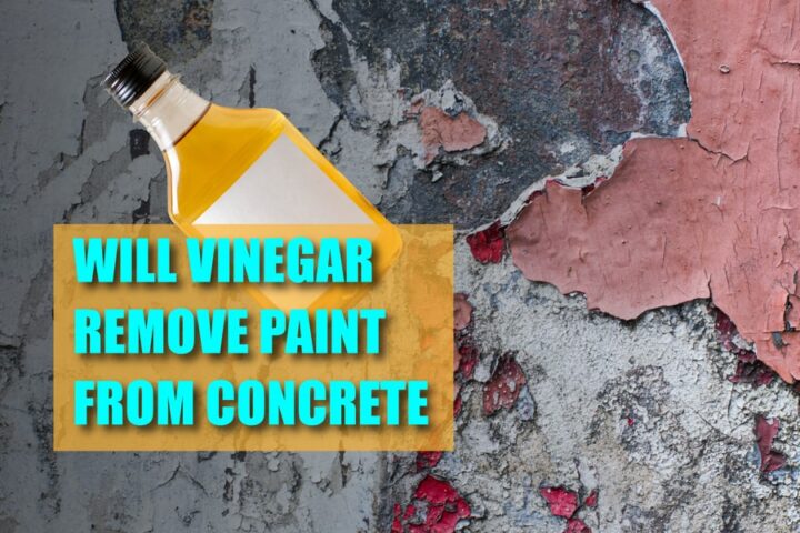 Will Vinegar Remove Paint From Concrete? No, It Won't, But Here Are ...