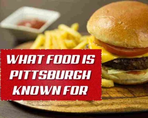 What Food Is Pittsburgh Known For